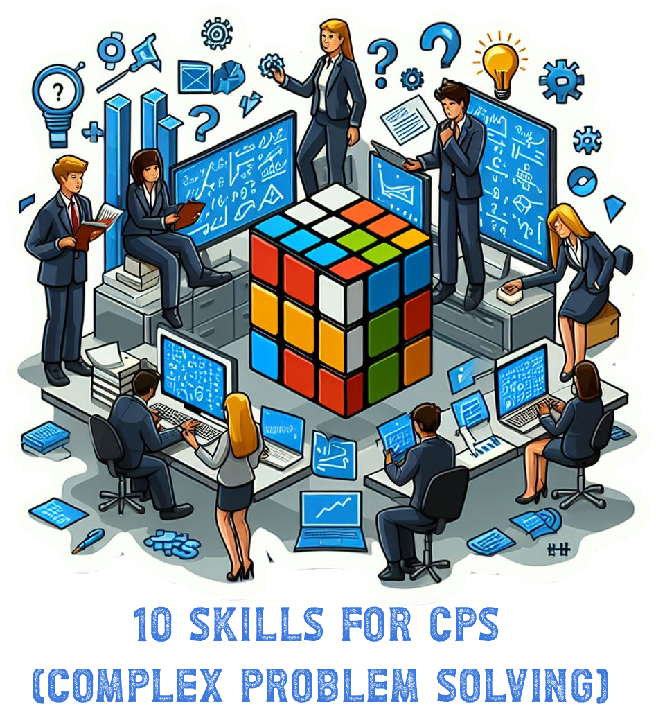 10 Skills for CPS (Complex Problem Solving)