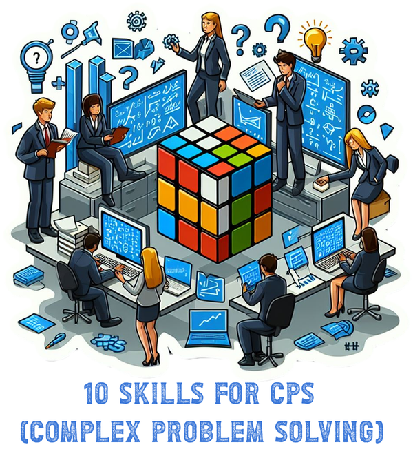 10 Skills for CPS (Complex Problem Solving)